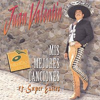 Juan Valentin – Mis Mejores Canciones - 15 Super Éxitos