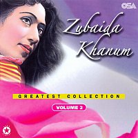 Zubaida Khanum – Zubaida Khanum Greatest Collection, Vol. 2