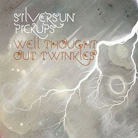 Silversun Pickups – Well Thought Out Twinkles