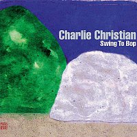 Charlie Christian – Swing to Bop
