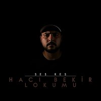 Ses Kes – Haci Bekir Lokumu