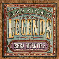 Reba McEntire – American Legends: Best Of The Early Years