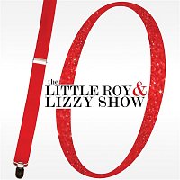 The Little Roy, Lizzy Show – 10