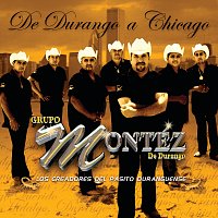 Grupo Montéz De Durango – De Durango A Chicago