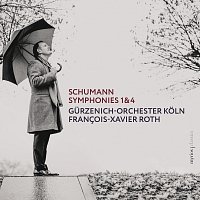 Gurzenich Orchester Koln, Francois-Xavier Roth – Schumann: Symphonies Nos. 1 & 4 [Live]