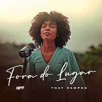 Thay Campos, Flyup Digital – Fora Do Lugar