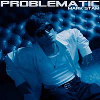 Mark Stam – Problematic