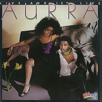 Aurra – Live and Let Live