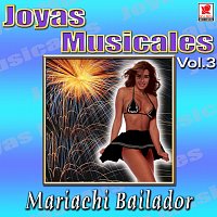 Mariachi Bailador – Joyas Musicales, Vol. 3