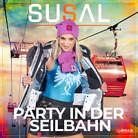 Susal – Party in der Seilbahn