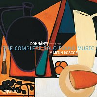 Martin Roscoe – Dohnányi: The Complete Solo Piano Music, Vol. 4