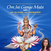 Bela Sulakhe – Om Jai Gange Mata (Aarti)