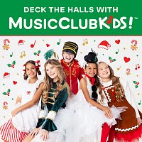 MusicClubKids! – Deck the Halls with MusicClubKids!