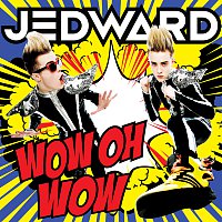 Jedward – WOW OH WOW