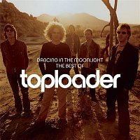 Toploader – Dancing In The Moonlight: The Best Of Toploader