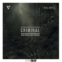 Criminal [Wildfellaz Remix]