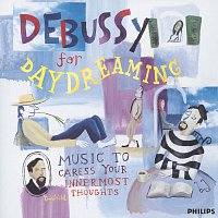 Různí interpreti – Debussy For Daydreaming - Music To Caress Your Innermost Thoughts