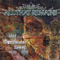All That Remains – This Darkened Heart