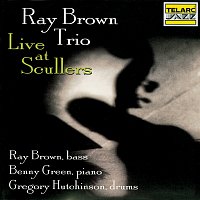 Ray Brown Trio – Live At Scullers [Live At Scullers Jazz Club, Boston, MA / October 17-18, 1996]