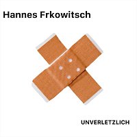 Hannes Frkowitsch – Unverletzlich