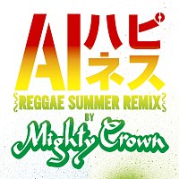 AI – Happiness [Reggae Summer Remix by Mighty Crown]
