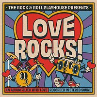 The Rock and Roll Playhouse – LOVE ROCKS!