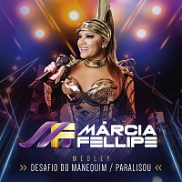 Márcia Fellipe – Desafio Do Manequim / Paralisou [Ao Vivo]