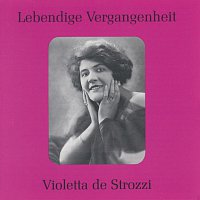 Violetta de Strozzi – Lebendige Vergangenheit - Violetta de Strozzi