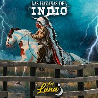 Los Luna – Las Hazanas Del Indio