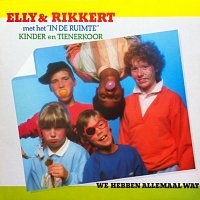 Elly & Rikkert, In De Ruimte Kinderkoor – We Hebben Allemaal Wat [Remastered 2024]