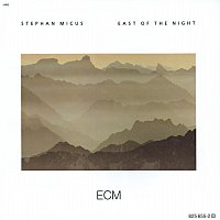 Stephan Micus – East Of The Night