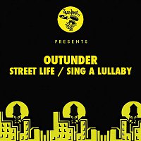 Outunder – Street Life / Sing A Lullaby
