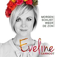 Eveline Cannoot – Morgen Schijnt Weer De Zon