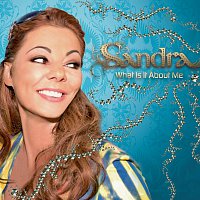 Sandra – What Is It About Me