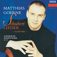 Matthias Goerne, Andreas Haefliger – Schubert: Goethe Lieder