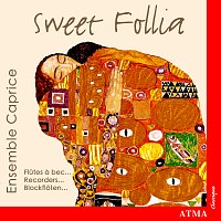 Ensemble Caprice – Sweet Follia  Works for Recorder Ensemble