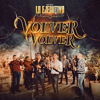 Banda La Ejecutiva De Mazatlán Sinaloa – Volver, Volver