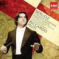 Riccardo Muti – Berlioz: Symphonie Fantastique; Romeo et Juliette