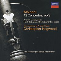 Andrew Manze, Frank de Bruine, Alfredo Bernardini, Academy of Ancient Music – Albinoni: Concertos Op.9 Nos.1-12