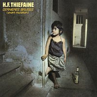 Hubert-Félix Thiefaine – Dernieres balises (avant mutation) (Remastered)