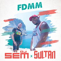 DJ Sem, Sultan – FDMM
