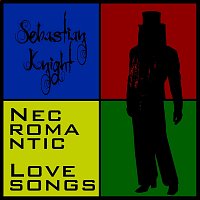 Sebastian Knight – NECromantic lovesongs