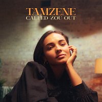 Tamzene – Called You Out