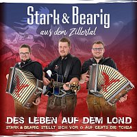 Stark & Bearig – Des Leben auf dem Lond / Stark & Bearig stellt sich vor / Auf geats die Tonza