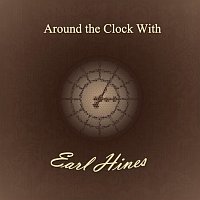 Earl Hines – Around the Clock With