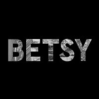 BETSY – You Won't Love Me