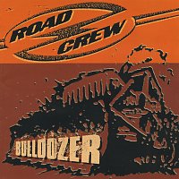 Road Crew – Bulldozer