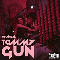 Franci$ – Tommy Gun