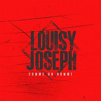 Louisy Joseph – Comme un homme