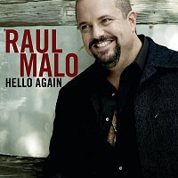 Raul Malo – Hello Again [International]